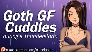 Goth Girlfriend Wants Cuddles During a Stormy Night [Thunderstorm] [ASMR Roleplay] [Kisses]