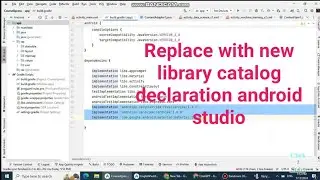 Replace with new library catalog declaration android studio