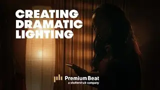 Dramatic Lighting for Film | PremiumBeat.com