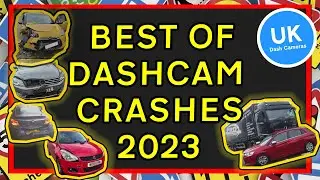 UK Dash Cameras - Best of 2023 - Crashes!