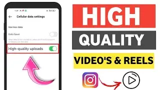 highest instagram video settings /how to upload high quality video on instagram / instagram Reels