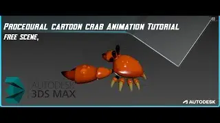 Procedural Cartoon Crab Animation Tutorial , 3ds Max CAT, The Best Animation System Out There.