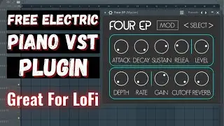 Four EP FREE Electric Piano VST Plugin By Sample Science (Great For LoFi)