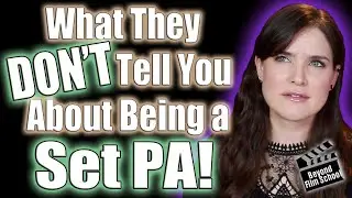 What No One Tells You About Being a Set PA | The Unexpected Film Life