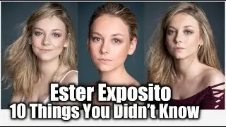 Ester Exposito 10 Things You Didn’t Know About her.