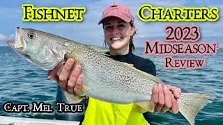Fishnet Charters  - Midseason Review 2023