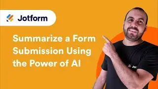 How to Summarize a Form Submission With AI