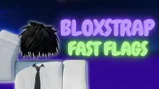 Best BLOXSRAP FAST FLAGS For Roblox 💻🔧 (HIGH FPS + LOW PING) ✅