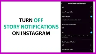 How to Turn Off Story Notifications on Instagram in 2024