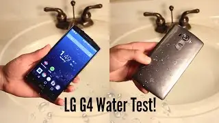 LG G4 Water Test - Is it Water Resistant?