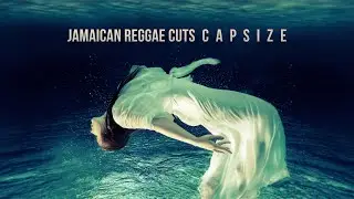 Capsize (Reggae Version) - Jamaican Reggae Cuts