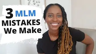 Mistakes Network Marketers Make | MLM Mistakes | Biggest Mistakes in Network Marketing