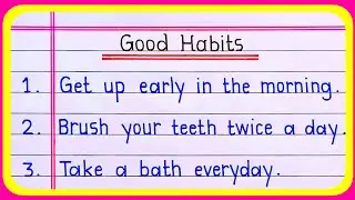 Good Habits | 10 lines on Good Habits | Essay on Good Habits | Good Habits 10 lines | 10 Good Habits