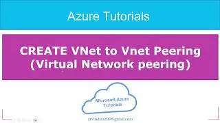 19 - Create Vnet to vnet peering | Azure Virtual Network peering