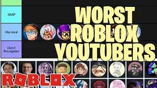 WORST ROBLOX Youtuber TIER Lists