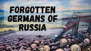 The Forgotten Germans of Russia - Volga Germans