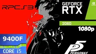 RPCS3 Emulator - Persona 5 60 FPS - RTX 2060 + i5 9400f