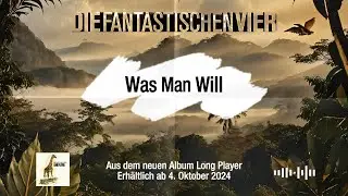 Die Fantastischen Vier - Was Man Will (Prelistening)