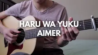 Aimer「Haru wa Yuku」FingerStyle Guitar Cover