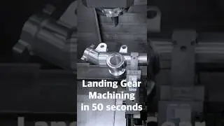 Smooth Landing Gear Machining