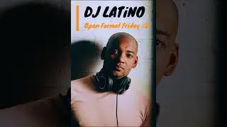 DJ LATiNO - Open Format Friday #8