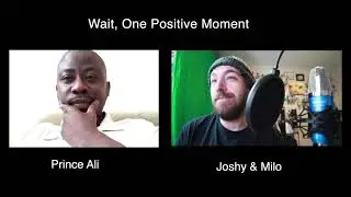Wait, One Positive Moment - E5