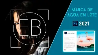⭐ Ahora puedes poner MARCA DE AGUA a imágenes en lotes grandes con el nuevo 🔥 Photoshop 2021