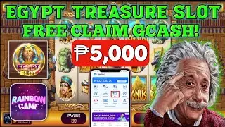 EGYPT TREASURE SLOT FREE CLAIM GCASH | P5,000 PER HOUR ANG KITAAN | RAINBOW GAME TRICKS