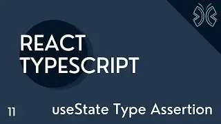 React TypeScript Tutorial - 11 - useState Type Assertion