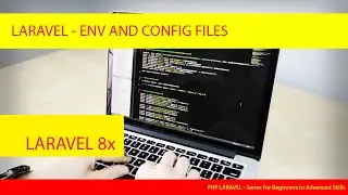 Env & Config Files - PHP Laravel Series Beginners To Advanced