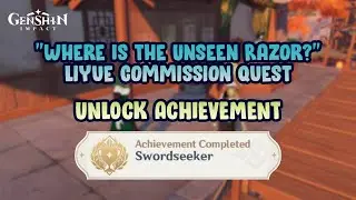 Where Is the Unseen Razor? (Liyue commission) - Achievement "Swordseeker"【Genshin Impact】