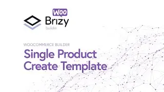 Unlock the Brizy WooCommerce Builder to Create a Single Product Template!