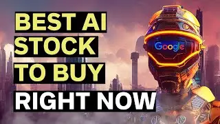 5 Reasons Google is the Best AI Stock to Buy Now