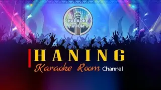 Haning Dayak Karaoke - DJ Dangdut Koplo by Karaoke Room