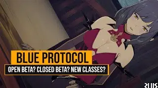 HUGE BLUE PROTOCOL ANNOUNCEMENT! Open Beta? Closed Beta? New Classes?