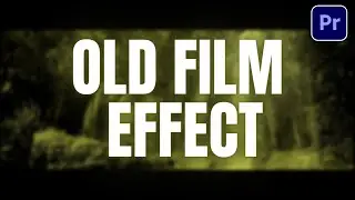 Premiere Pro Old Film Effect Tutorial