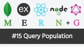 MERN Stack & GraphQL - #15 Query Population