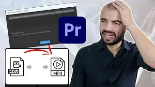 Como importar arquivos MKV para o PREMIERE PRO? Converter arquivos de vídeo do formato MKV para MP4