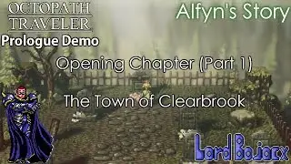 ALFYN: THE APOTHECARY | Octopath Traveler (Switch) - Alfyn's Prologue #1 | Lord Bojacx