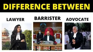 Lawyer/ Advocate/ Barrister/ Senior Advocate - Difference ? | Law capsule