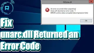 Fix unarc.dll Returned an Error Code in Windows 11