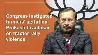 Congress instigated farmers agitation: Prakash Javadekar on tractor rally violence