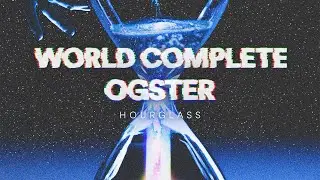 World Complete & Ogster - Hourglass