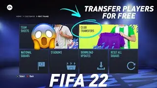 FIFA 22 - HOW TO TRANSFERS PLAYERS AND EDIT TEAMS IN FIFA 22