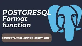 PostgreSQL Format Function | Using format function in PostgreSQL | Format Function in PostgreSQL