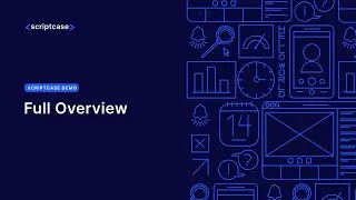 Scriptcase - Full overview