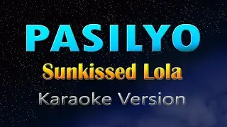PASILYO - Sunkissed Lola (KARAOKE)