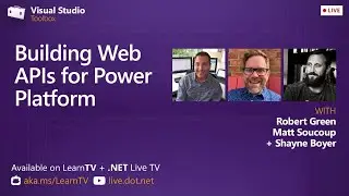 Visual Studio Toolbox Live - Building Web APIs for Power Platform