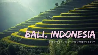 Bali travel itinerary for a holiday or honeymoon | Travel tips