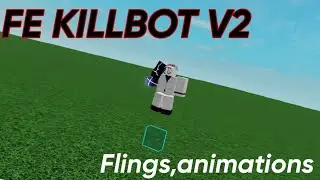 FE KillBot V2 Script - ROBLOX SCRIPT SHOWCASE | Animations, Fling, ANY GAME